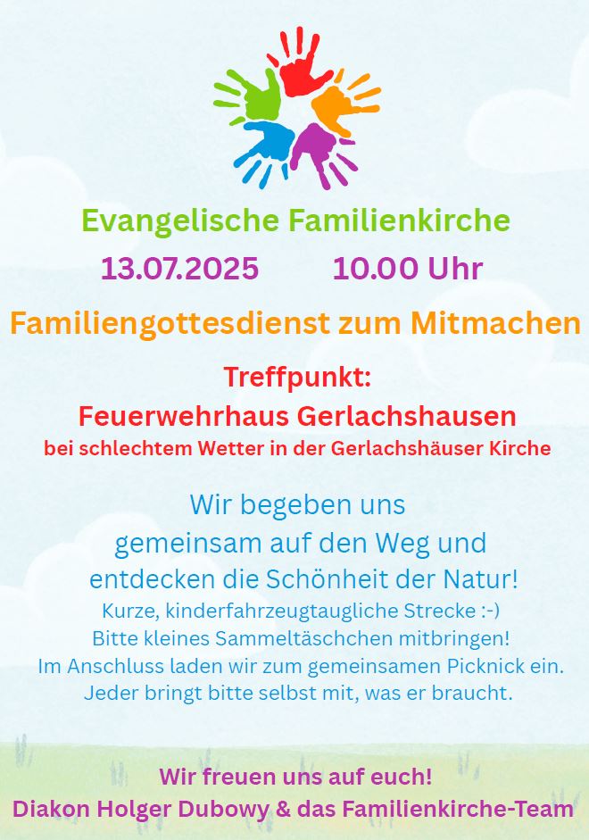 Einnladung zum evangelischen Familiengottesdienst am Sonntag, 13. Juli um 10 Uhr Treffpunkt am Feuerwehrhaus Gerlachshausen